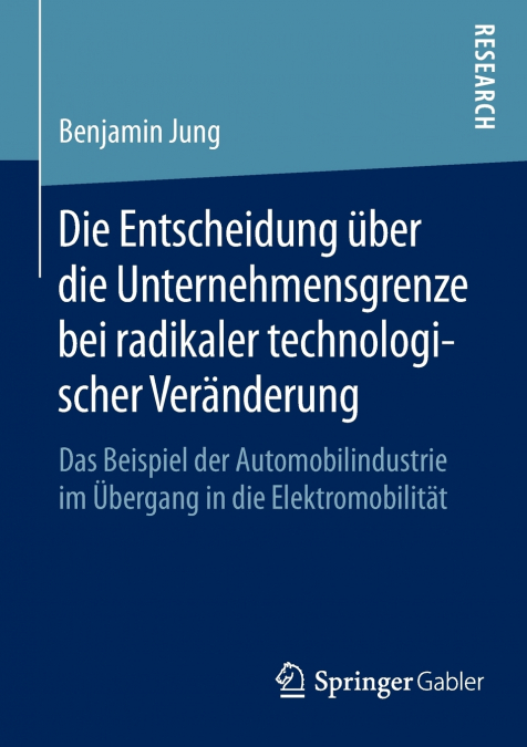 Die Entscheidung über die Unternehmensgrenze bei radikaler technologischer Veränderung