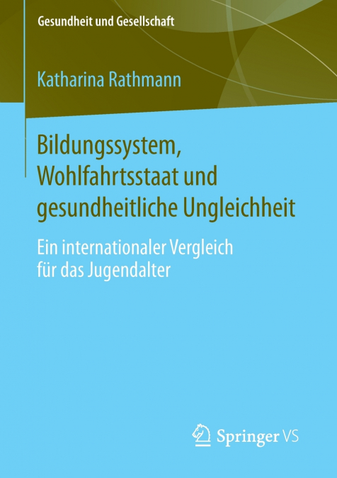 Bildungssystem, Wohlfahrtsstaat und gesundheitliche Ungleichheit