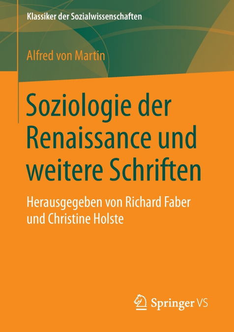 Soziologie der Renaissance und weitere Schriften