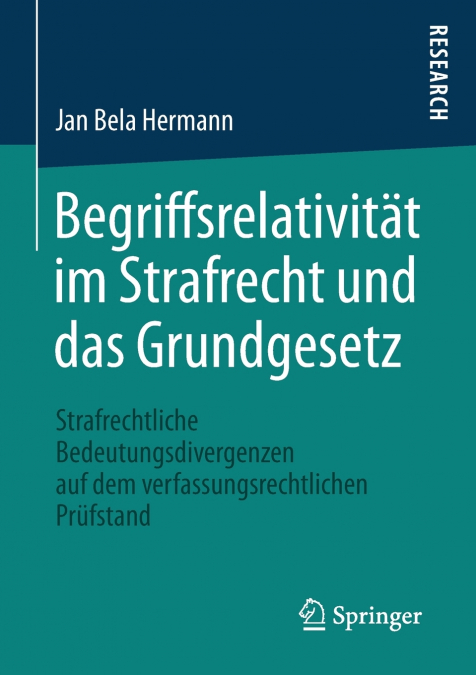 Begriffsrelativität im Strafrecht und das Grundgesetz