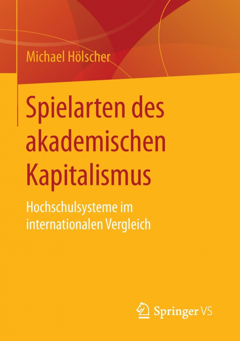 Spielarten des akademischen Kapitalismus