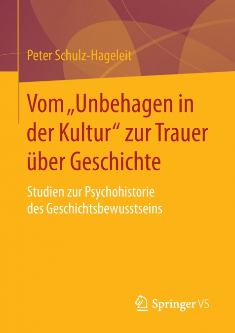 Vom „Unbehagen in der Kultur' zur Trauer über Geschichte