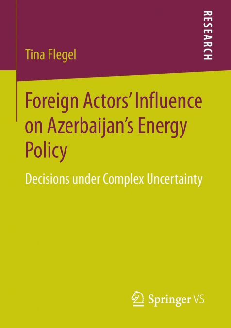Foreign Actors’ Influence on Azerbaijan’s Energy Policy