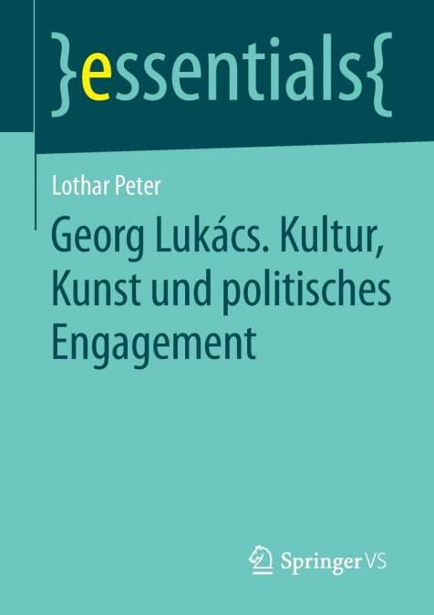 Georg Lukács. Kultur, Kunst und politisches Engagement