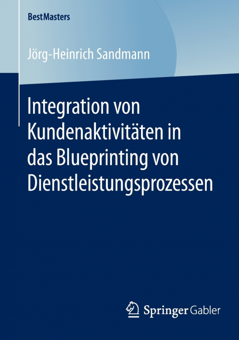 Integration von Kundenaktivitäten in das Blueprinting von Dienstleistungsprozessen