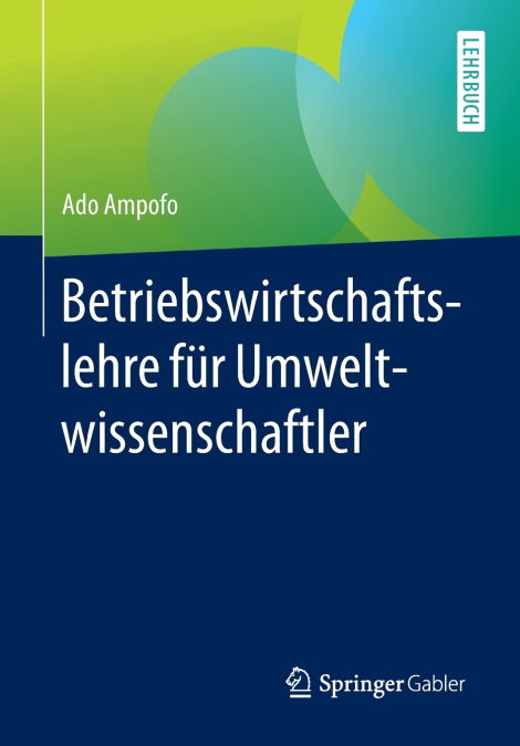 Betriebswirtschaftslehre für Umweltwissenschaftler