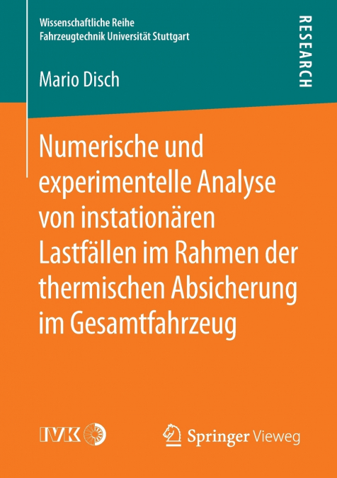 Numerische und experimentelle Analyse von instationären Lastfällen im Rahmen der thermischen Absicherung im Gesamtfahrzeug
