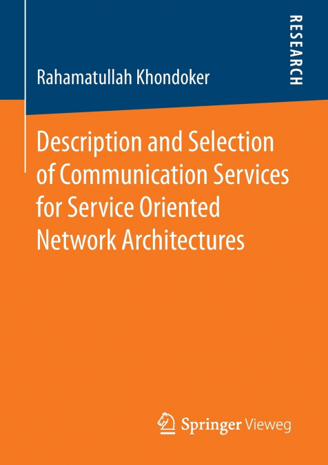 Description and Selection of Communication Services for Service Oriented Network Architectures