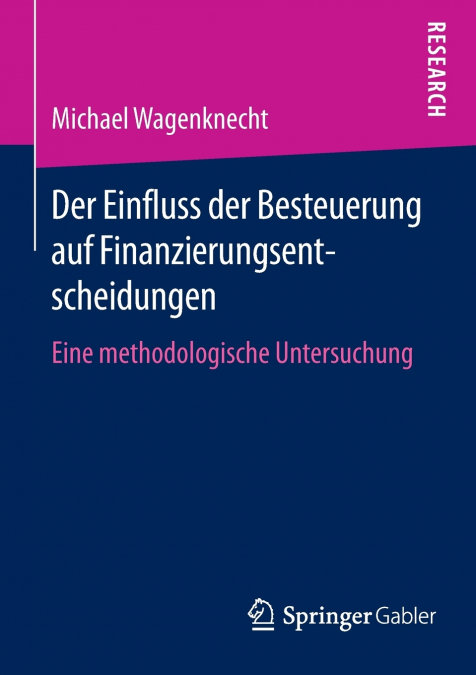 Der Einfluss der Besteuerung auf Finanzierungsentscheidungen