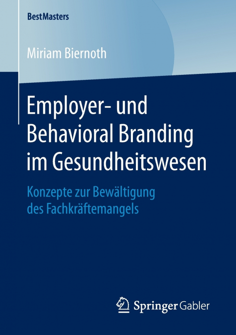 Employer- und Behavioral Branding im Gesundheitswesen