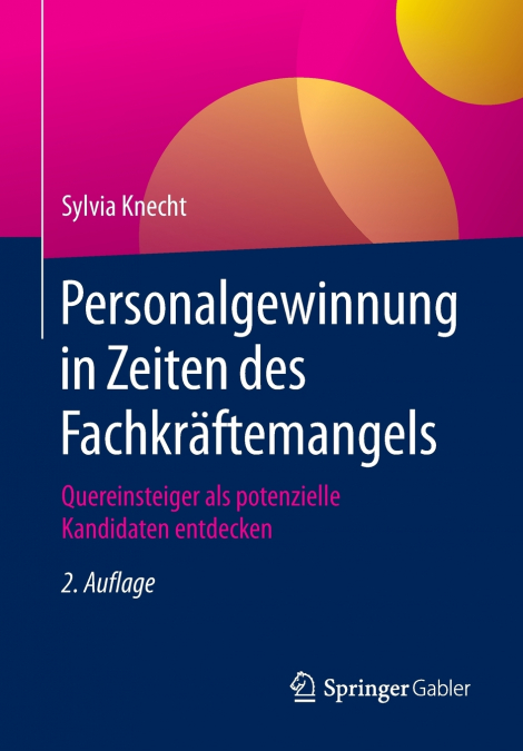 Personalgewinnung in Zeiten des Fachkräftemangels