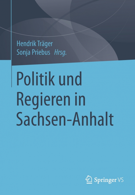Politik und Regieren in Sachsen-Anhalt