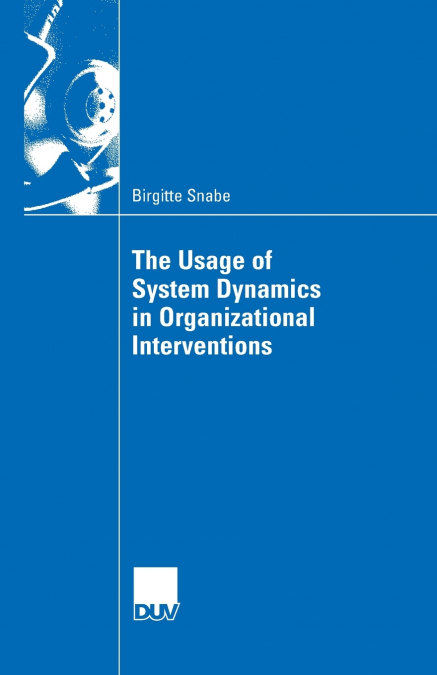 The Usage of System Dynamics in Organizational Interventions