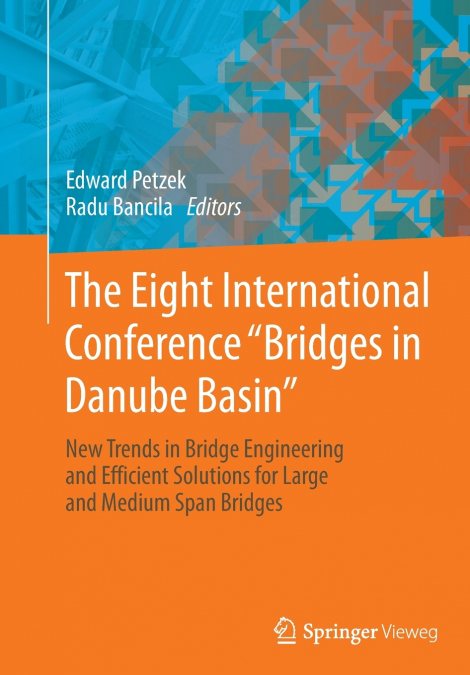 The Eight International Conference 'Bridges in Danube Basin'
