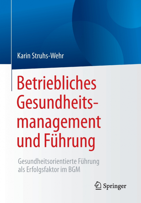 Betriebliches Gesundheitsmanagement und Führung