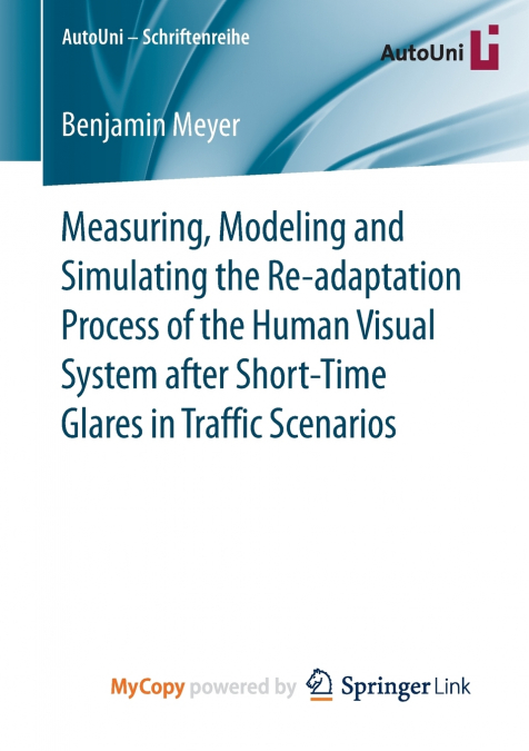 Measuring, Modeling and Simulating the Re-adaptation Process of the Human Visual System after Short-Time Glares in Traffic Scenarios