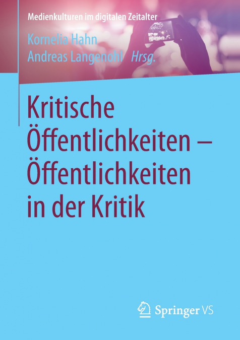 Kritische Öffentlichkeiten - Öffentlichkeiten in der Kritik