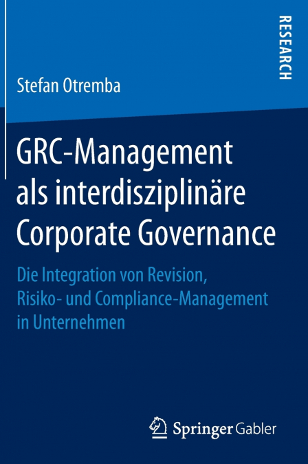 GRC-Management als interdisziplinäre Corporate Governance