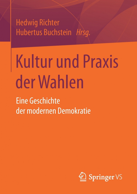 Kultur und Praxis der Wahlen