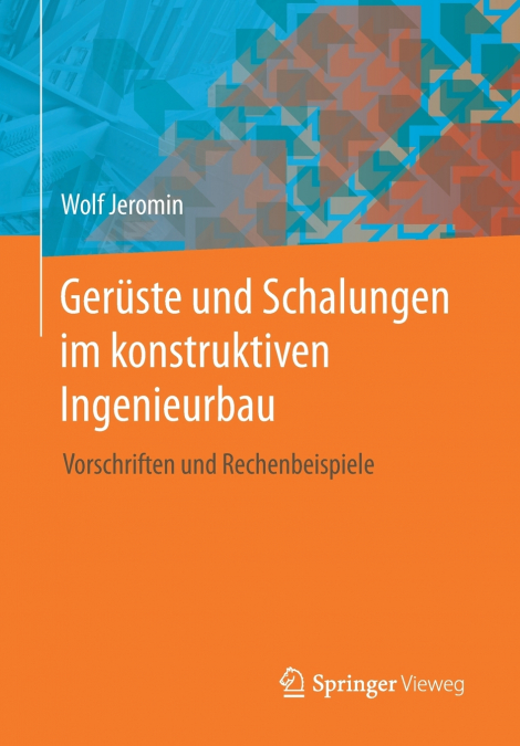 Gerüste und Schalungen im konstruktiven Ingenieurbau