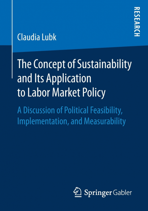 The Concept of Sustainability and Its Application to Labor Market Policy