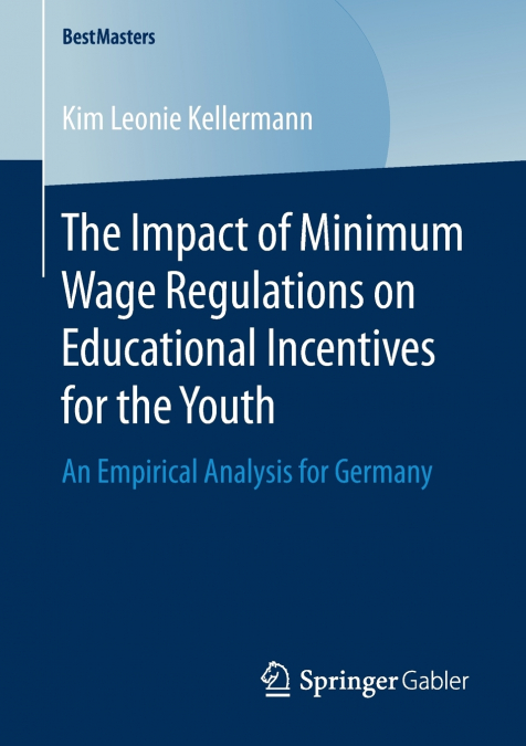 The Impact of Minimum Wage Regulations on Educational Incentives for the Youth