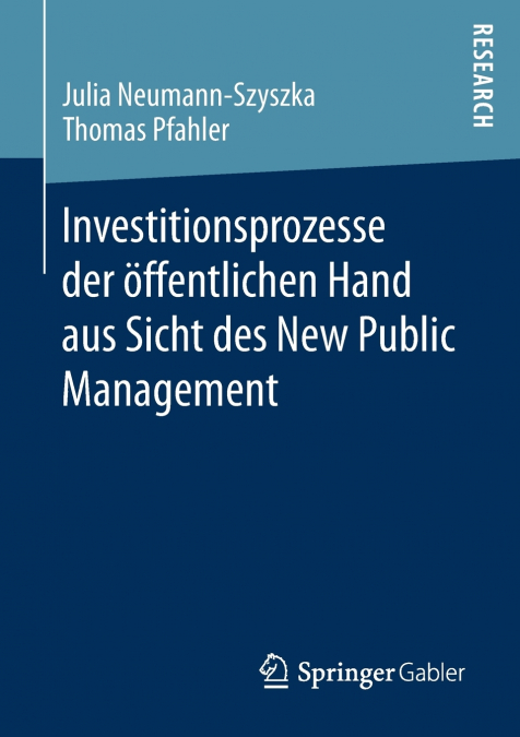 Investitionsprozesse der öffentlichen Hand aus Sicht des New Public Management