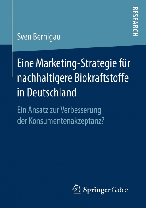 Eine Marketing-Strategie für nachhaltigere Biokraftstoffe in Deutschland