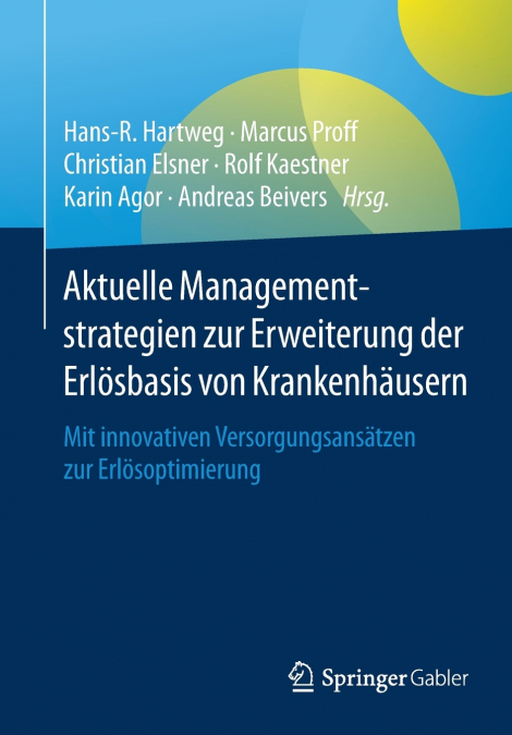 Aktuelle Managementstrategien zur Erweiterung der Erlösbasis von Krankenhäusern