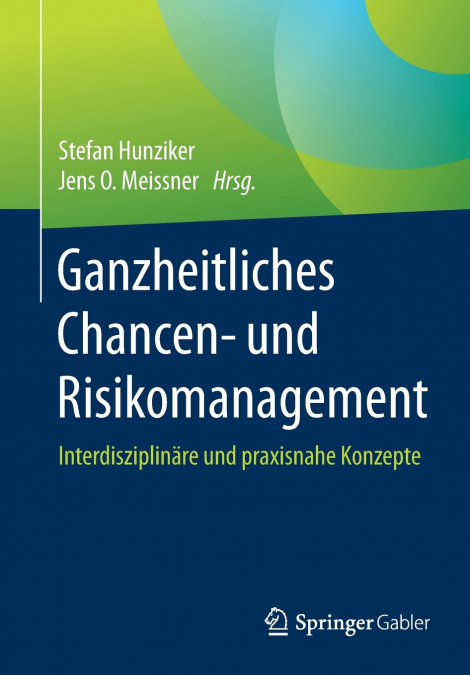 Ganzheitliches Chancen- und Risikomanagement