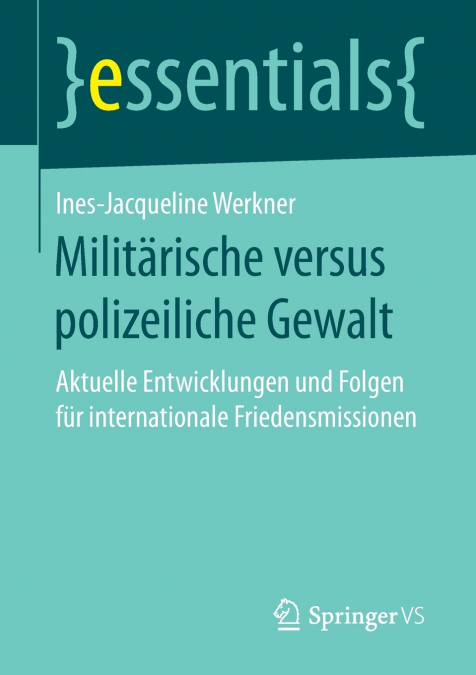 Militärische versus polizeiliche Gewalt