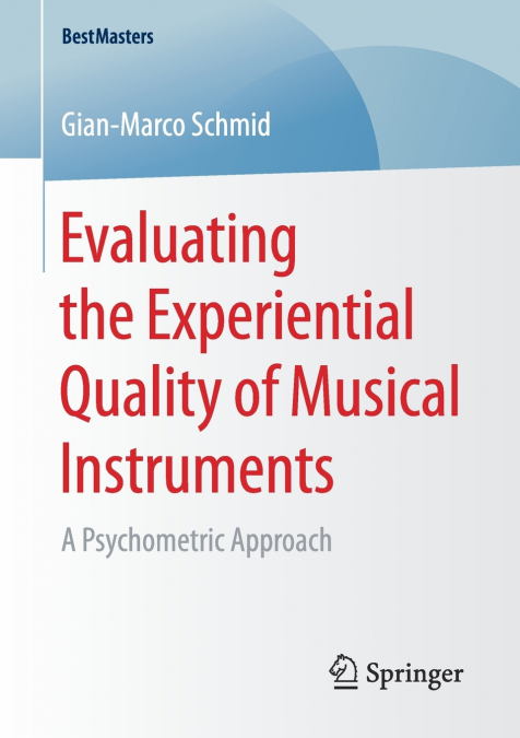 Evaluating the Experiential Quality of Musical Instruments