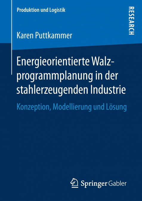 Energieorientierte Walzprogrammplanung in der stahlerzeugenden Industrie