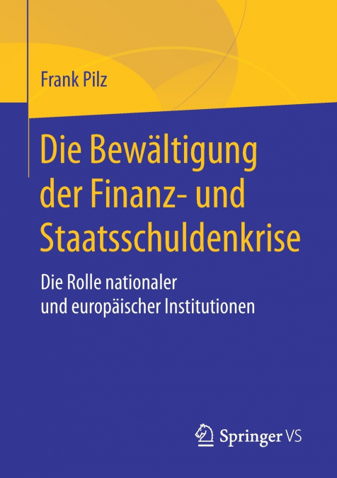 Die Bewältigung der Finanz- und Staatsschuldenkrise