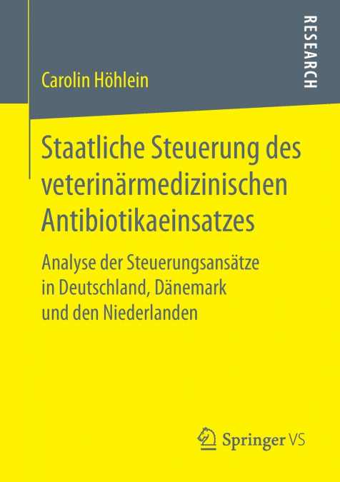 Staatliche Steuerung des veterinärmedizinischen Antibiotikaeinsatzes
