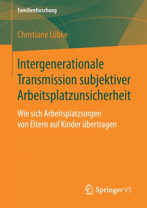 Intergenerationale Transmission subjektiver Arbeitsplatzunsicherheit