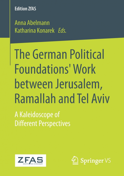The German Political Foundations’ Work between Jerusalem, Ramallah and Tel Aviv
