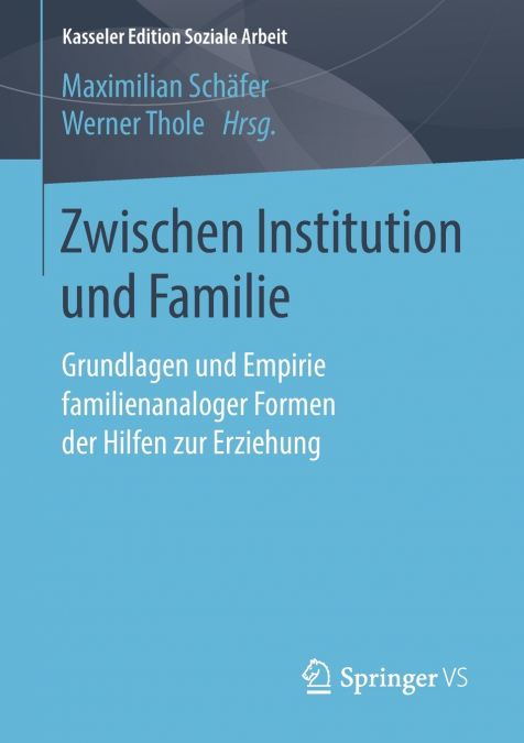 Zwischen Institution und Familie