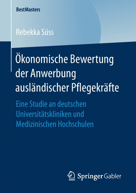 Ökonomische Bewertung der Anwerbung ausländischer Pflegekräfte