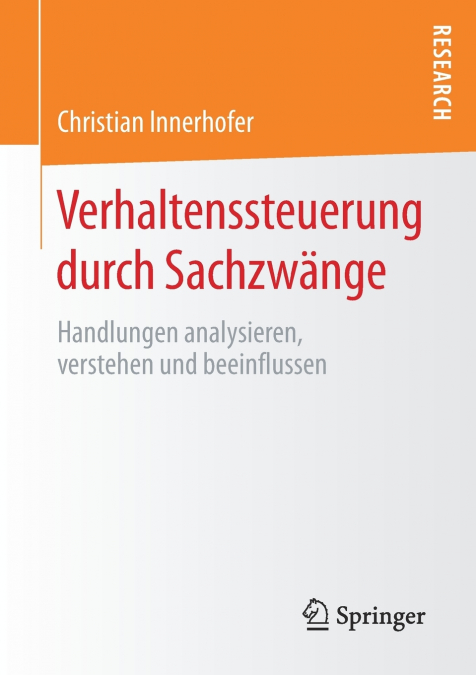 Verhaltenssteuerung durch Sachzwänge