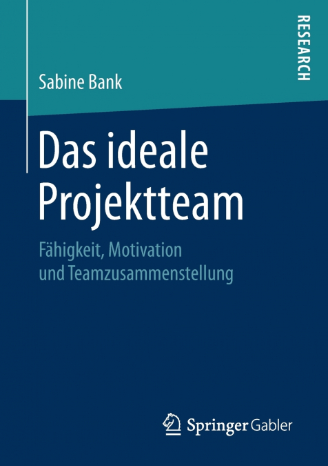 Das ideale Projektteam