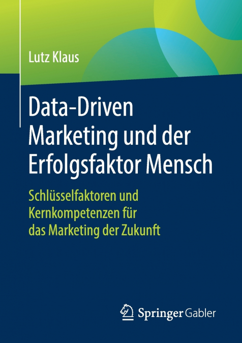 Data-Driven Marketing und der Erfolgsfaktor Mensch