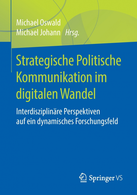 Strategische Politische Kommunikation im digitalen Wandel