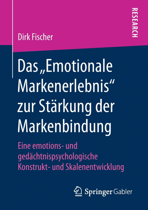Das „Emotionale Markenerlebnis' zur Stärkung der Markenbindung