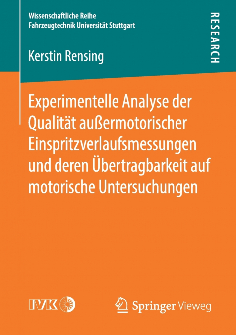 Experimentelle Analyse der Qualität außermotorischer Einspritzverlaufsmessungen und deren Übertragbarkeit auf motorische Untersuchungen