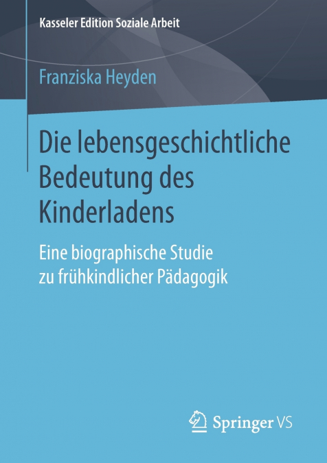 Die lebensgeschichtliche Bedeutung des Kinderladens