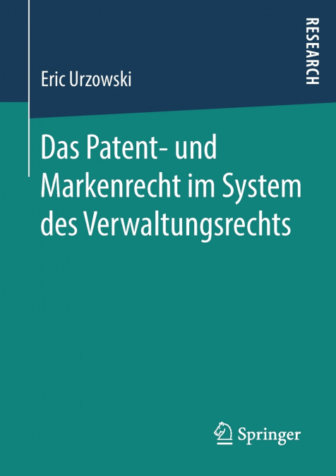 Das Patent- und Markenrecht im System des Verwaltungsrechts