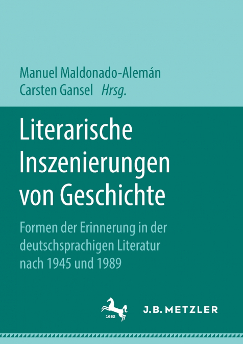 Literarische Inszenierungen von Geschichte
