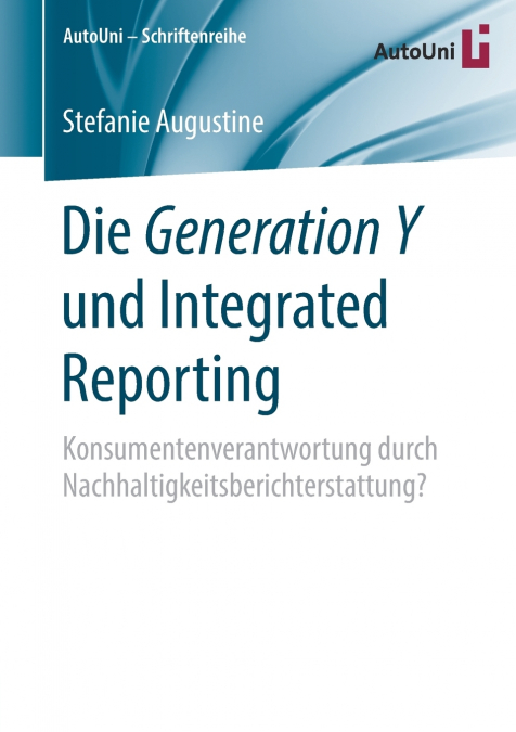 Die Generation Y und Integrated Reporting