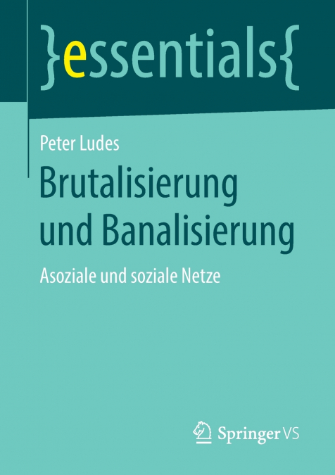 Brutalisierung und Banalisierung